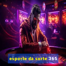 esporte da sorte 365